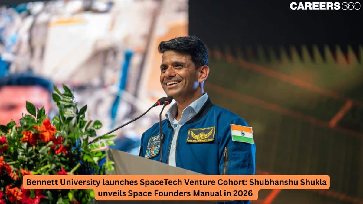 Bennett University launches SpaceTech Venture Cohort: Shubhanshu Shukla unveils Space Founders Manual in 2026